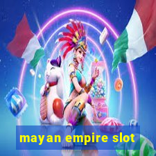 mayan empire slot